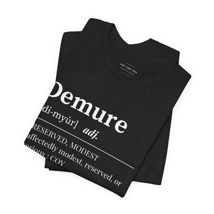 Demure T Shirt