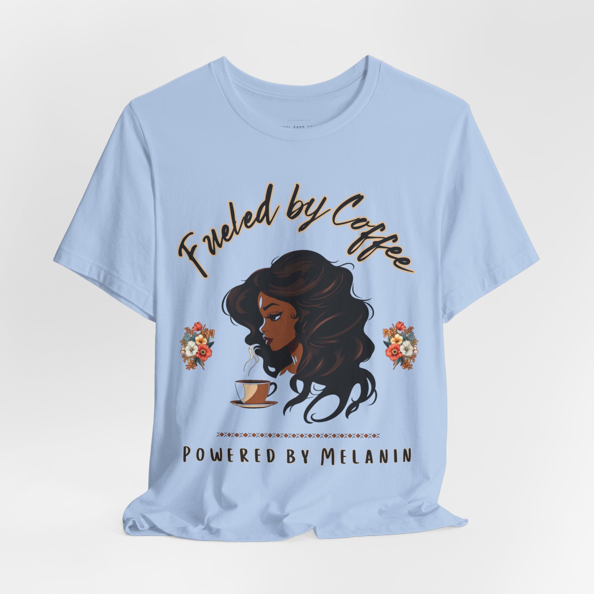 Fueled by Coffee, Powered by Melanin T Shirt