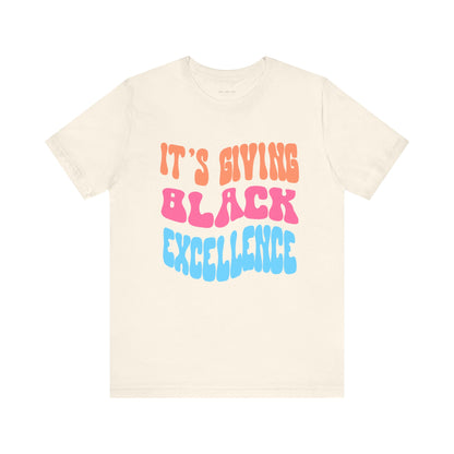 It's Giving Black Excellence T Shirt