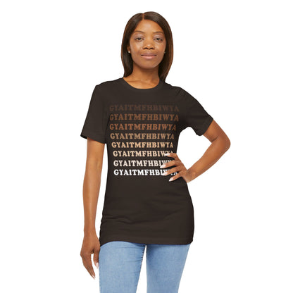 GYAITMFHBIWYA T Shirt