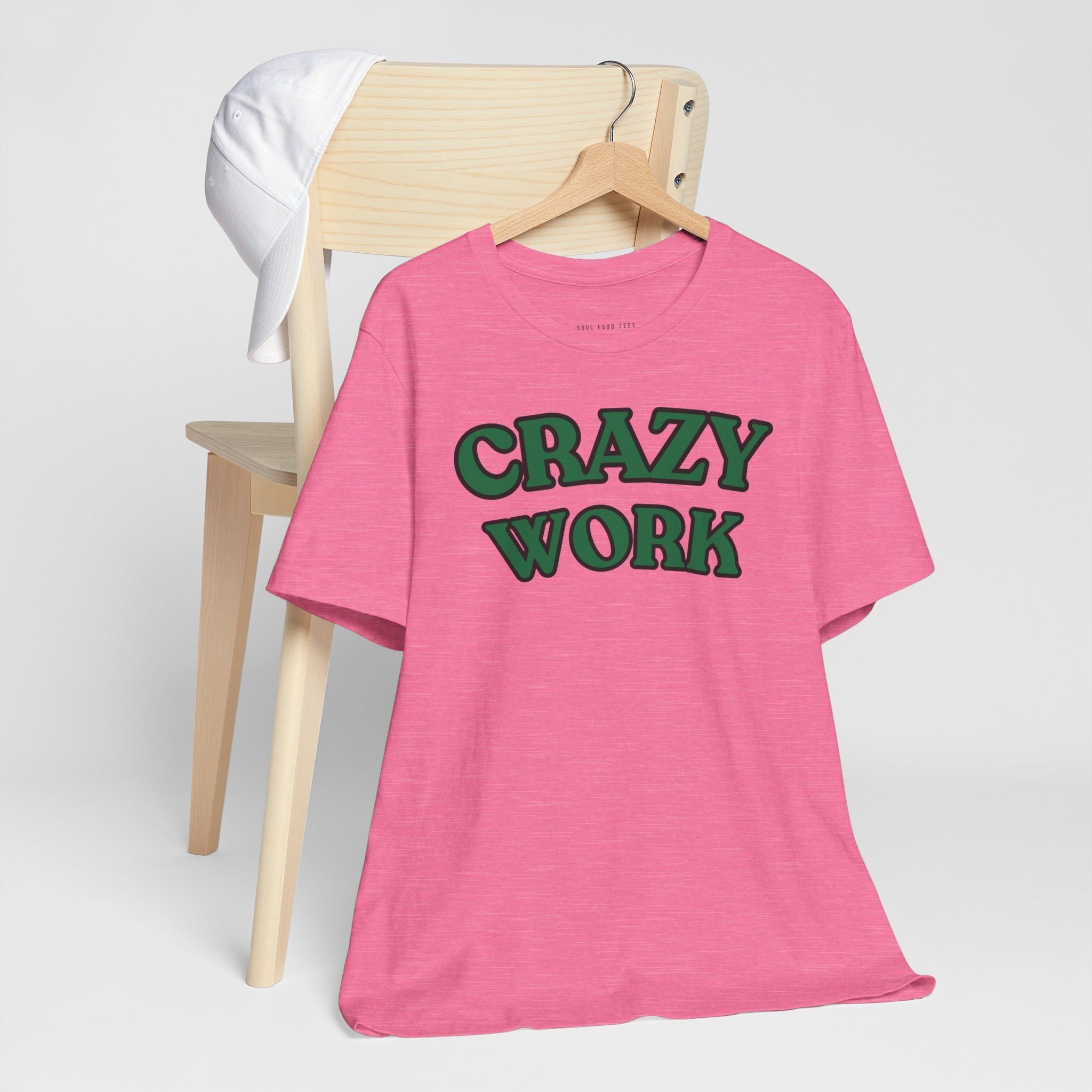 Crazy Work T Shirt