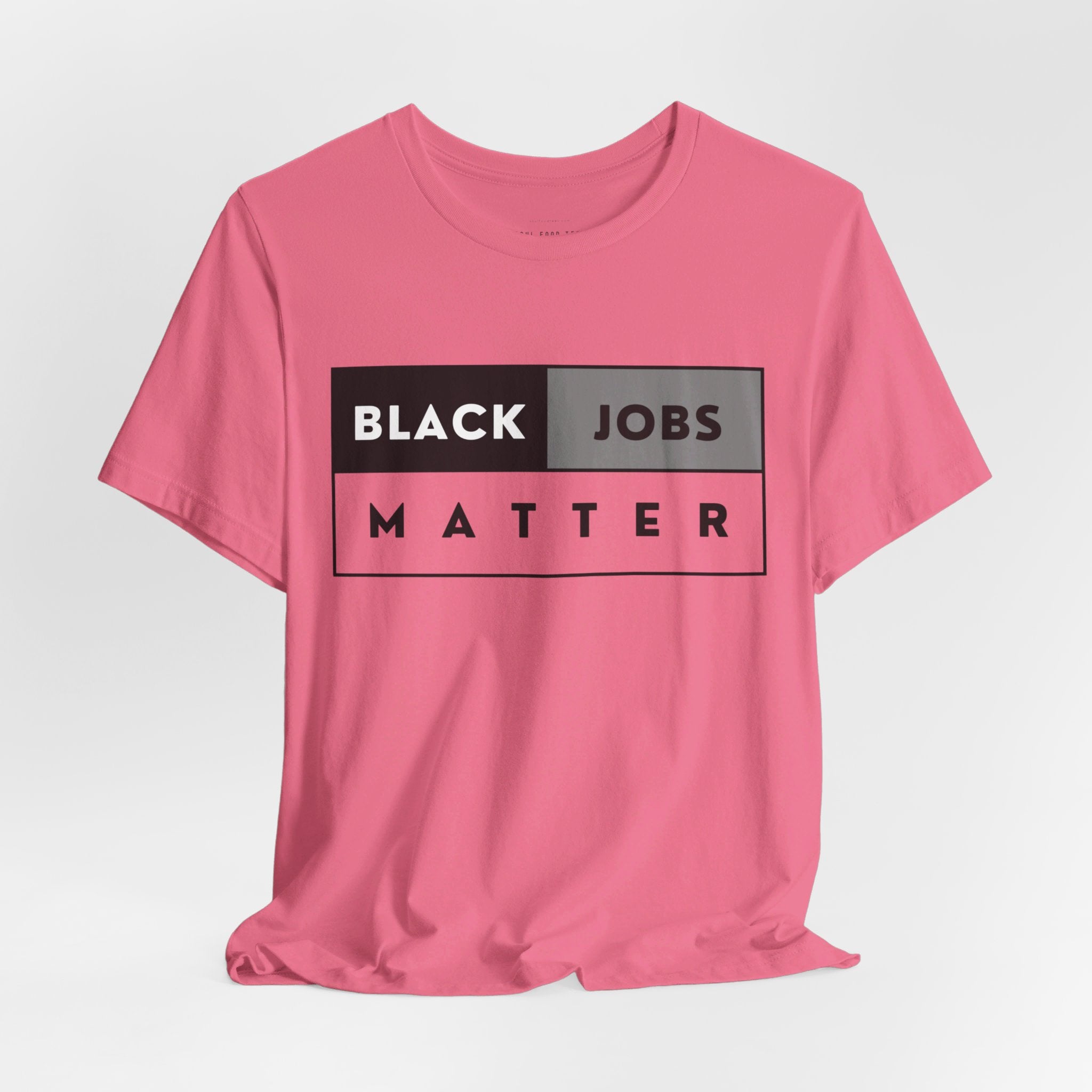 Black Jobs Matter T Shirt