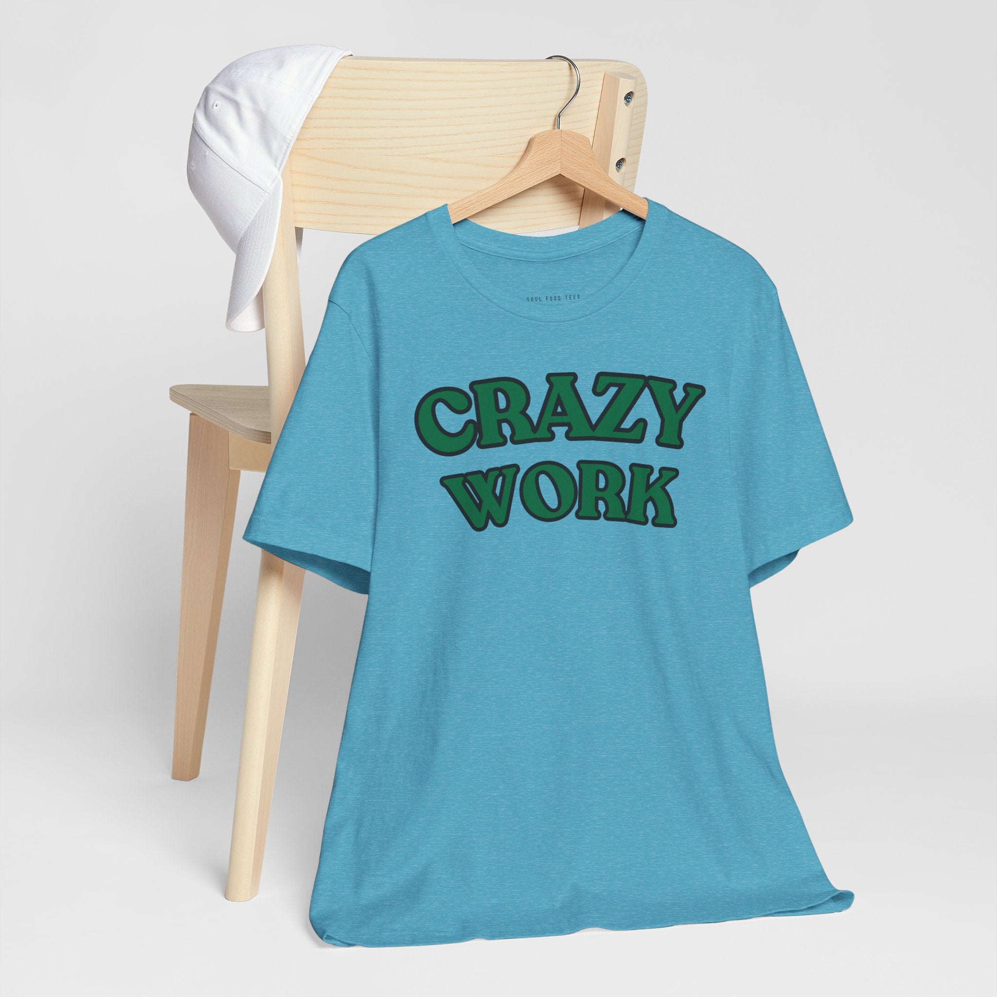 Crazy Work T Shirt