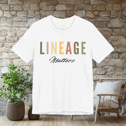 Lineage Matters T Shirt