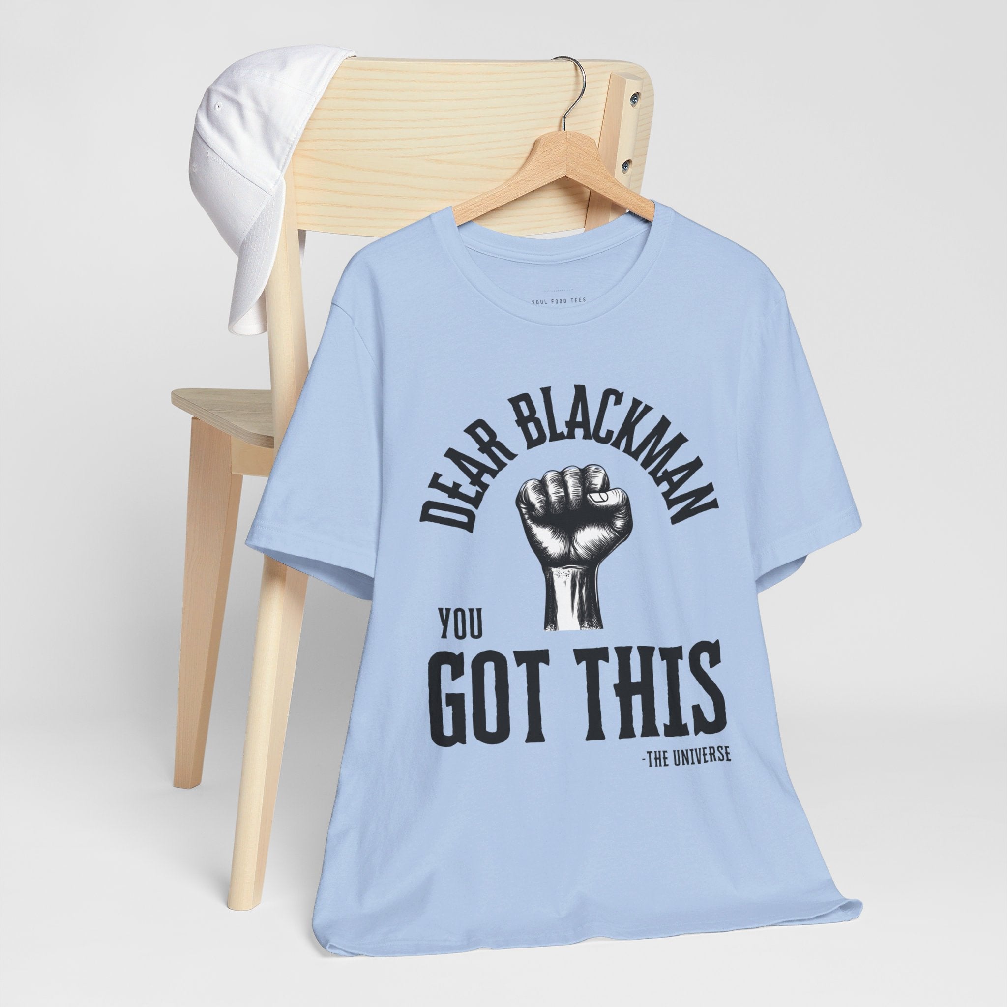 Dear Blackman You Got This T Shirt