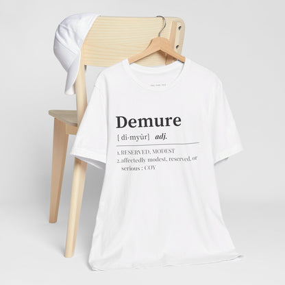 Demure T Shirt