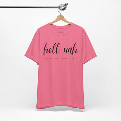 Hell Nah T Shirt