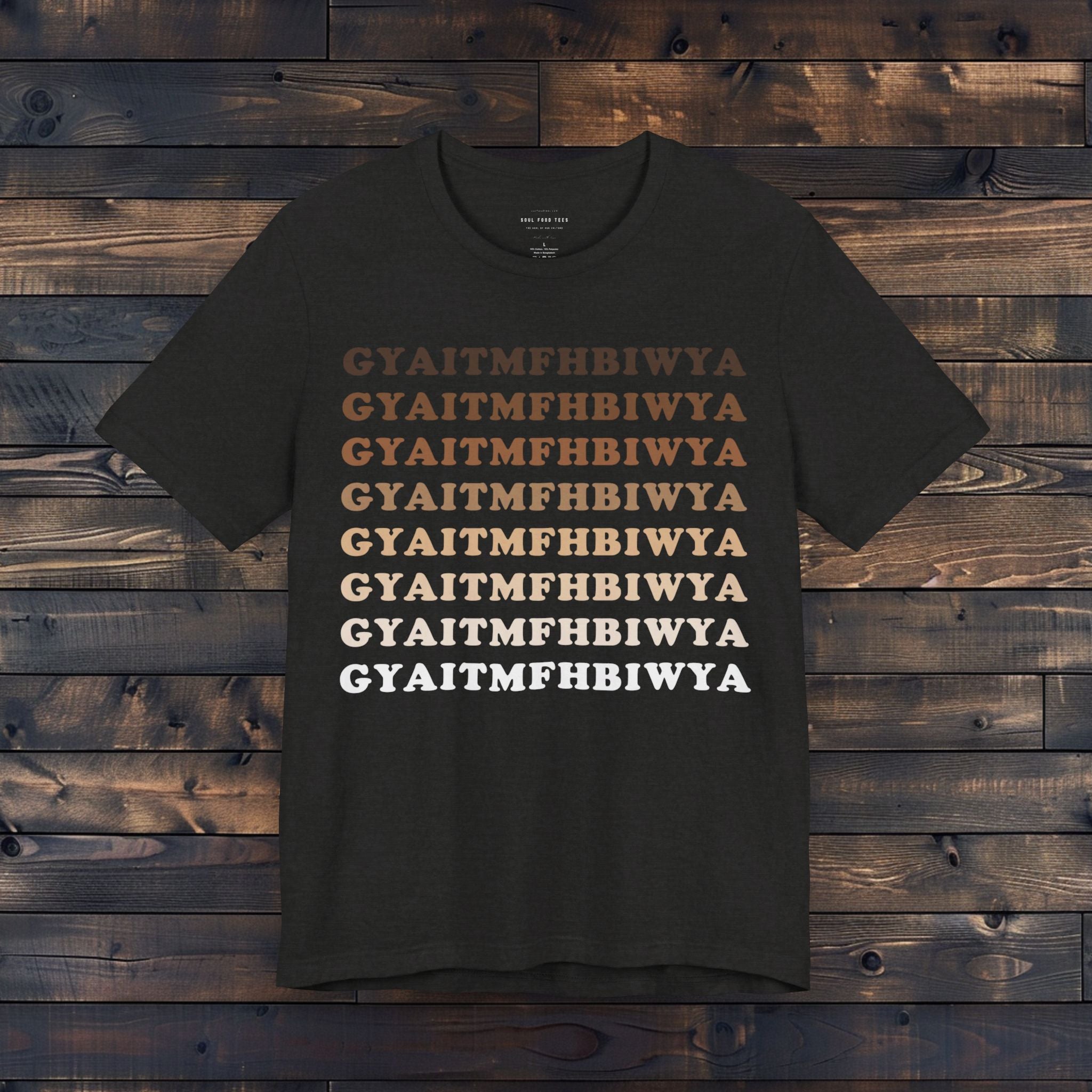 GYAITMFHBIWYA T Shirt