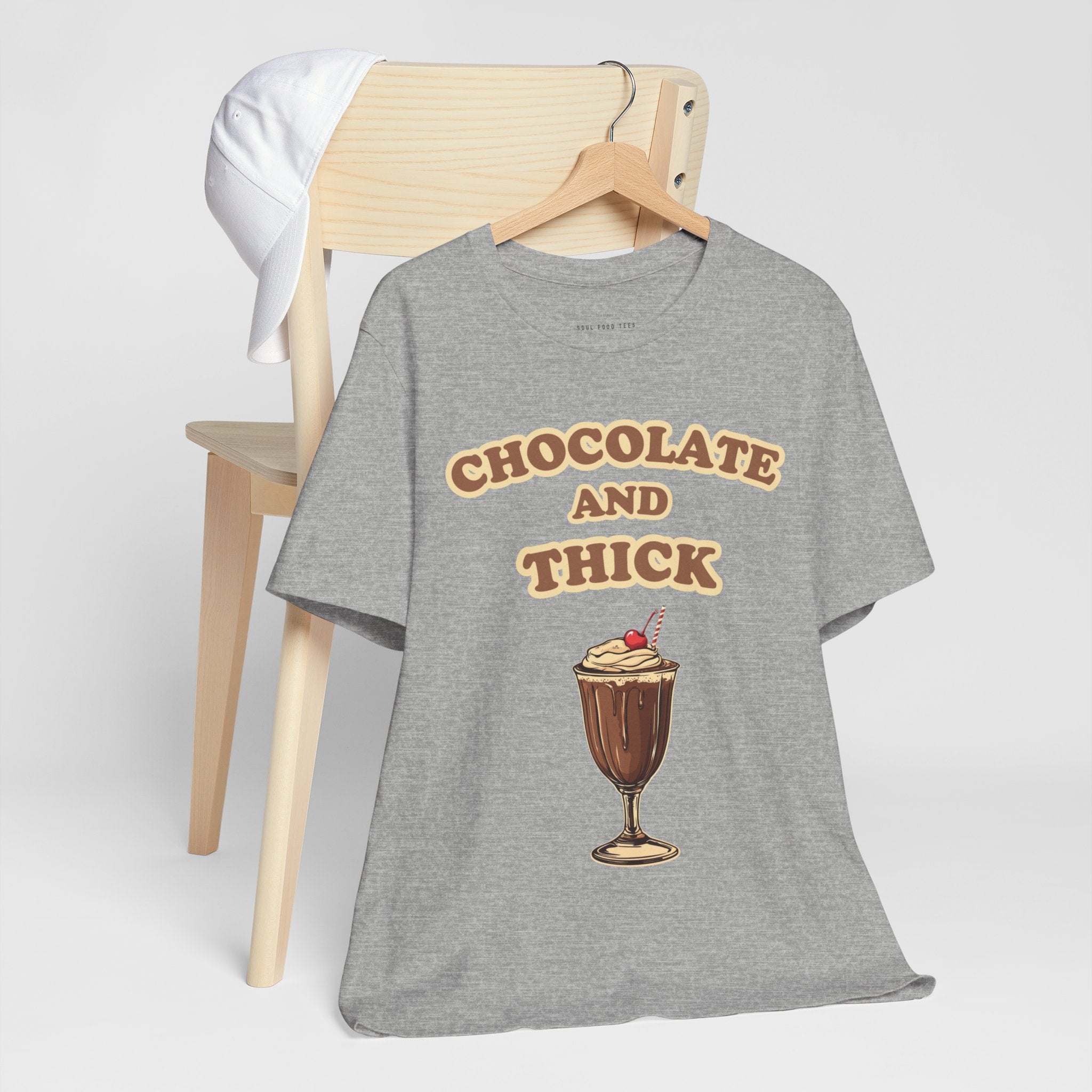 Chocolate and Thick T Shirt