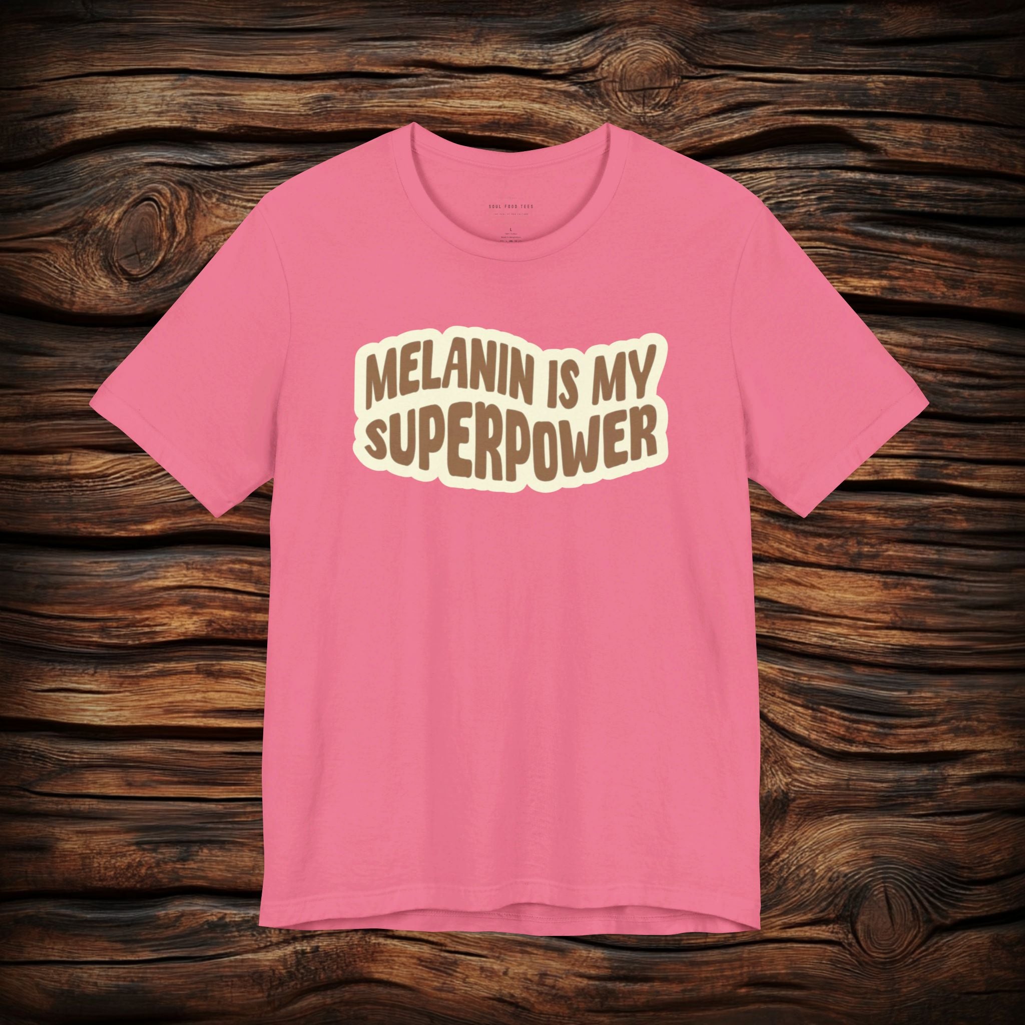 Melanin is my Superpower t shirt