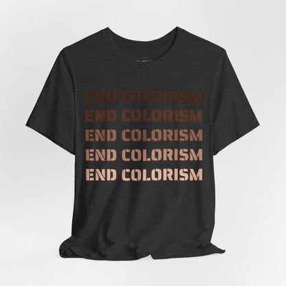 End Colorism T Shirt