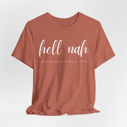 Hell Nah T Shirt