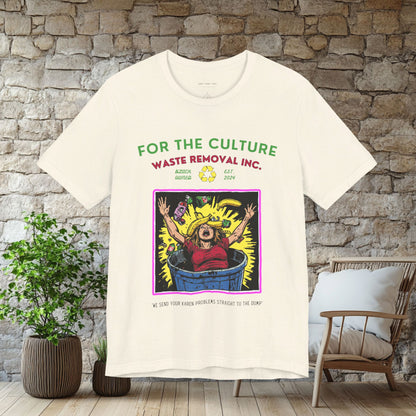 For the Culture Waste Removal T Shirt