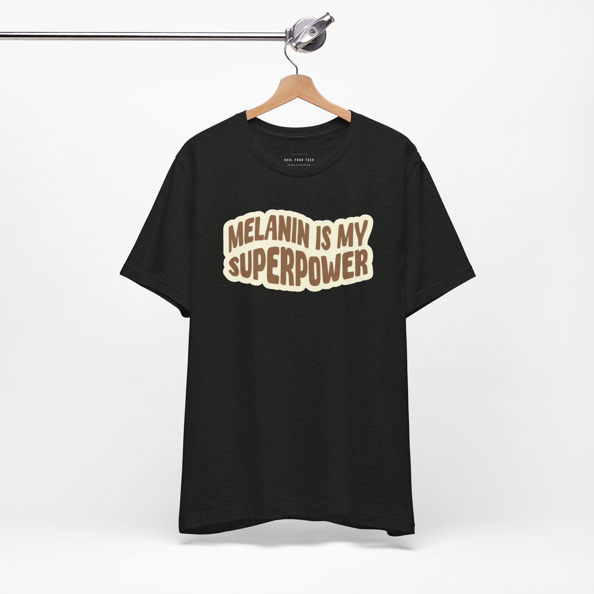 Melanin is my Superpower t shirt