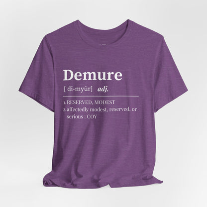 Demure T Shirt