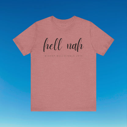 Hell Nah T Shirt